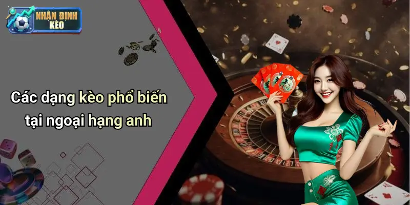 Các dạng kèo phổ biến tại ngoại hạng anh