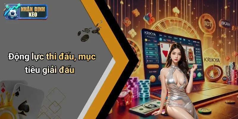 Động lực thi đấu, mục tiêu giải đấu