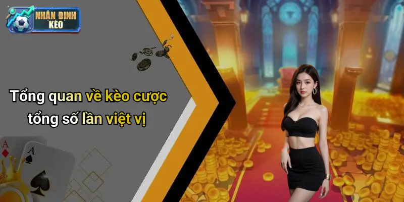 Tổng quan về kèo cược tổng số lần việt vị