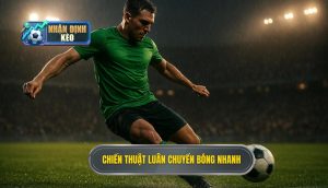 Chiến thuật luân chuyển bóng nhanh