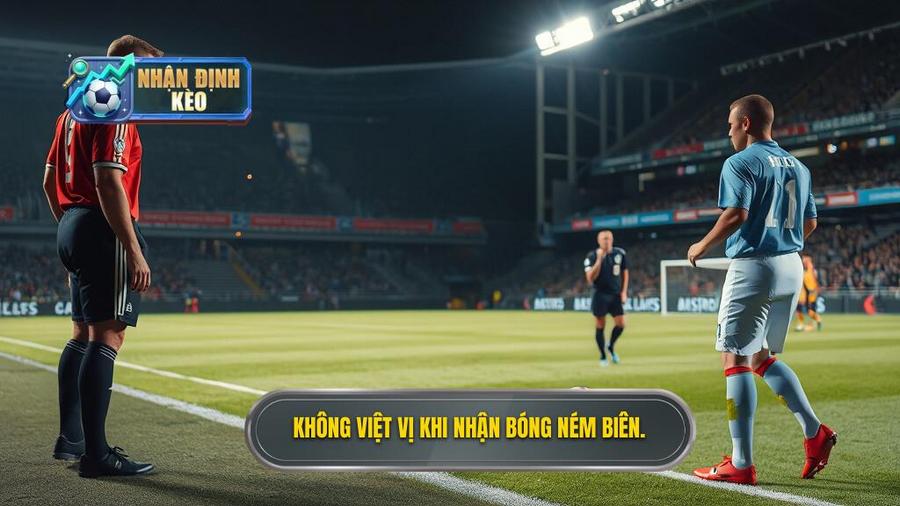 1. Không việt vị khi nhận bóng ném biên.