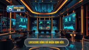 Livescore bóng đá hôm nay – Cập nhật tỷ số trực tuyến nhanh và chính xác nhất