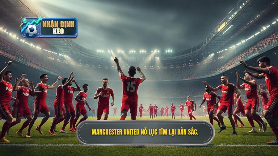 1. Manchester United nỗ lực tìm lại bản sắc.