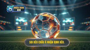 Soi Kèo Châu Á Hôm Nay - Bí Quyết Thắng Kèo Từ Chuyên Gia
